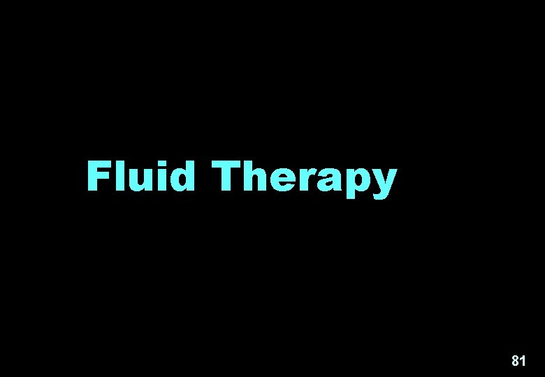 Fluid Therapy 81 