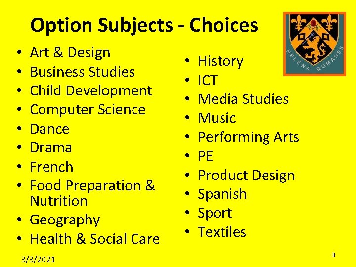 Option Subjects - Choices Art & Design Business Studies Child Development Computer Science Dance
