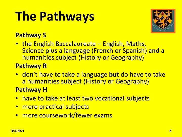The Pathways Pathway S • the English Baccalaureate – English, Maths, Science plus a