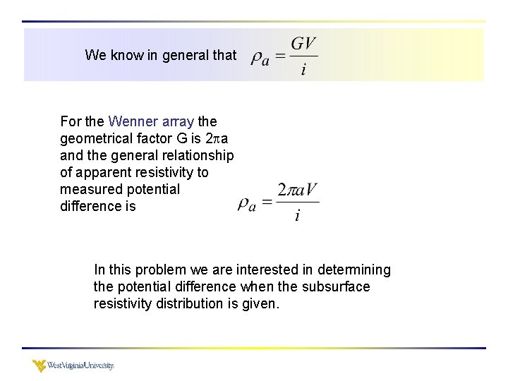 We know in general that For the Wenner array the geometrical factor G is