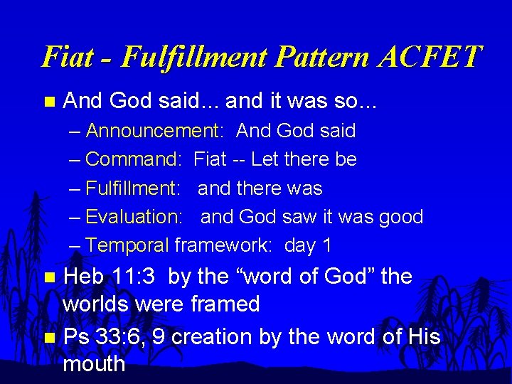 Fiat - Fulfillment Pattern ACFET n And God said. . . and it was
