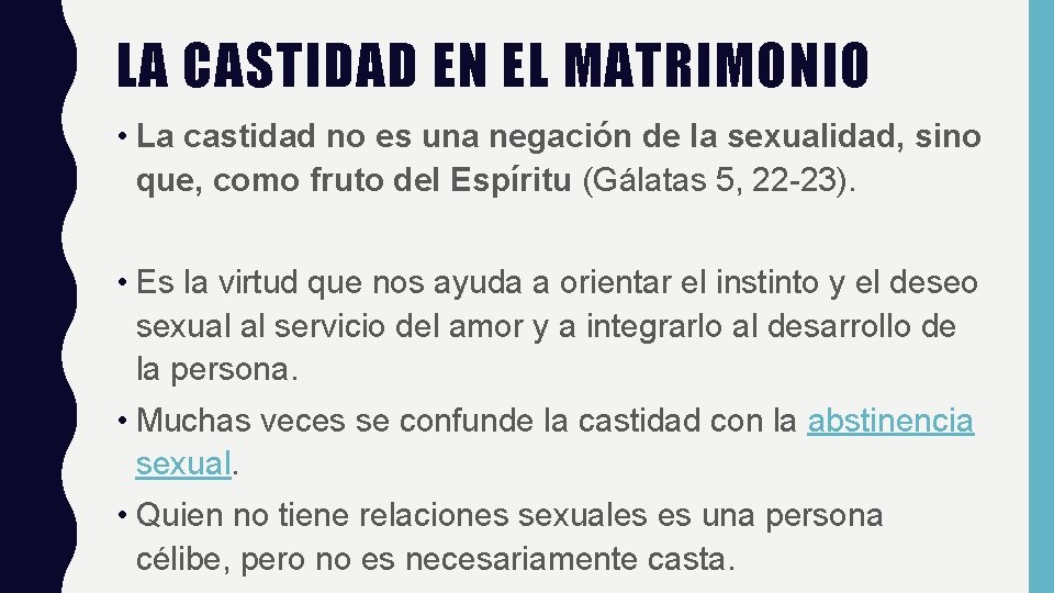 LA CASTIDAD EN EL MATRIMONIO • La castidad no es una negación de la LA CASTIDAD EN EL MATRIMONIO • La castidad no es una negación de la