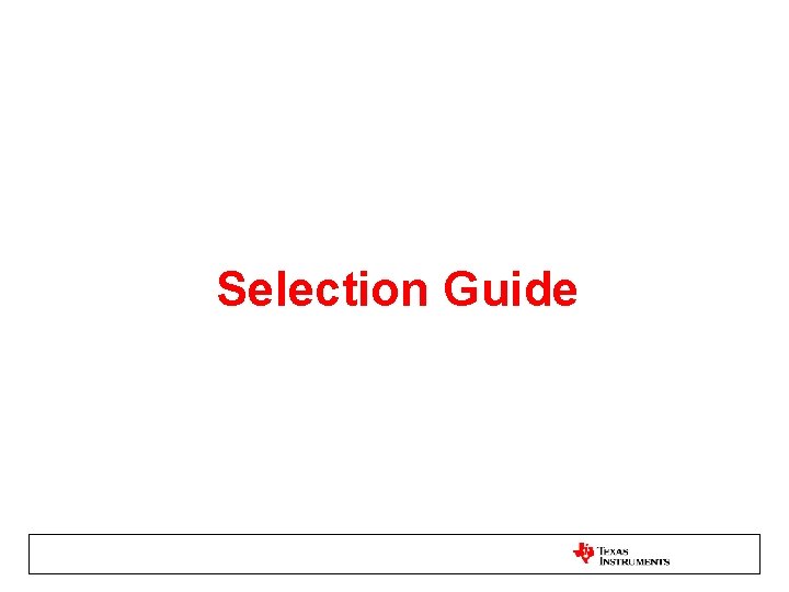 Selection Guide Selection Guide