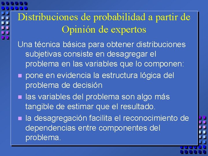 Distribuciones de probabilidad a partir de Opinión de expertos Una técnica básica para obtener