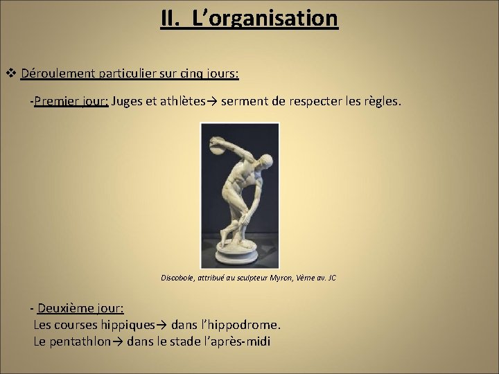 II. L’organisation v Déroulement particulier sur cinq jours: -Premier jour: Juges et athlètes→ serment