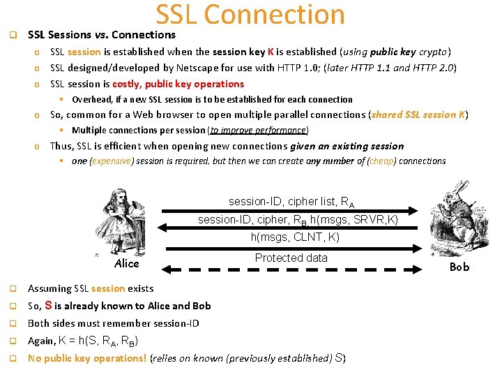 q SSL Connection SSL Sessions vs. Connections o SSL session is established when the