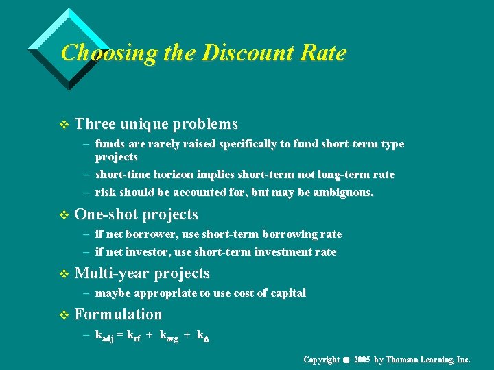 Choosing the Discount Rate v Three unique problems – funds are rarely raised specifically