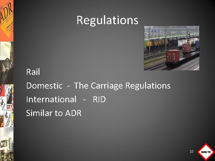 Regulations Rail Domestic - The Carriage Regulations International - RID Similar to ADR 10