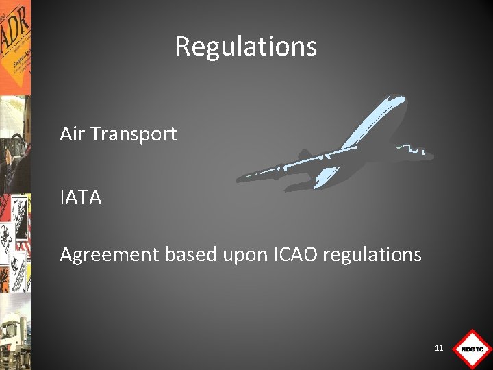 Regulations Air Transport IATA Agreement based upon ICAO regulations 11 