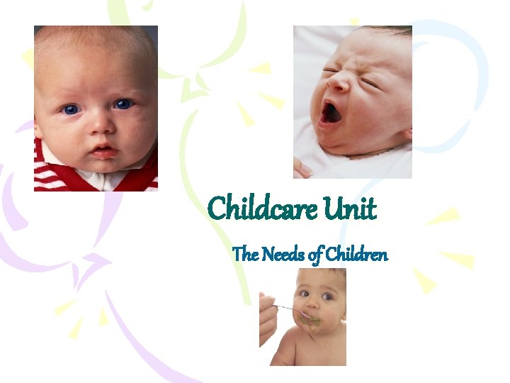 Childcare Unit The Needs of Children 