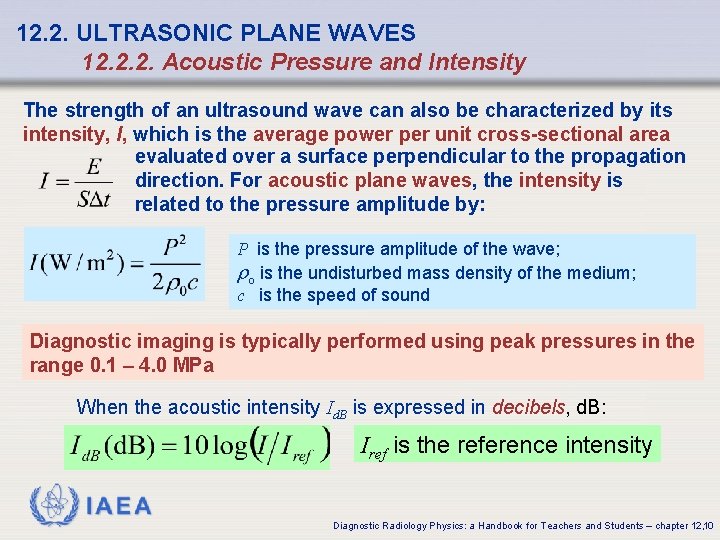 12. 2. ULTRASONIC PLANE WAVES 12. 2. 2. Acoustic Pressure and Intensity The strength