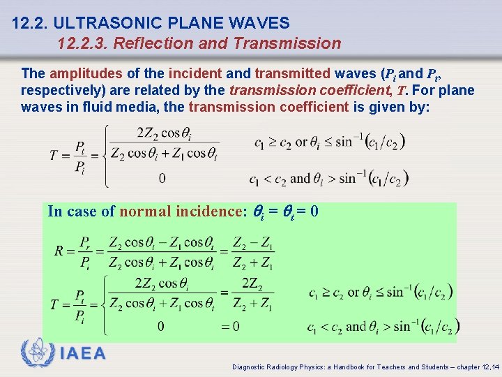 12. 2. ULTRASONIC PLANE WAVES 12. 2. 3. Reflection and Transmission The amplitudes of