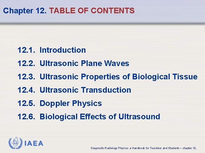 Chapter 12. TABLE OF CONTENTS 12. 1. Introduction 12. 2. Ultrasonic Plane Waves 12.