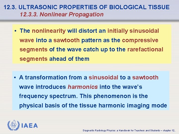 12. 3. ULTRASONIC PROPERTIES OF BIOLOGICAL TISSUE 12. 3. 3. Nonlinear Propagation • The