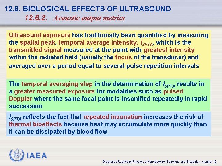 12. 6. BIOLOGICAL EFFECTS OF ULTRASOUND 12. 6. 2. Acoustic output metrics Ultrasound exposure