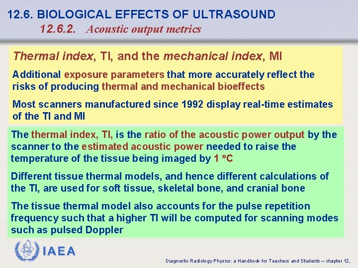 12. 6. BIOLOGICAL EFFECTS OF ULTRASOUND 12. 6. 2. Acoustic output metrics Thermal index,