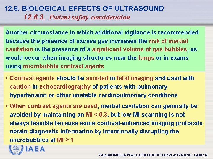 12. 6. BIOLOGICAL EFFECTS OF ULTRASOUND 12. 6. 3. Patient safety consideration Another circumstance