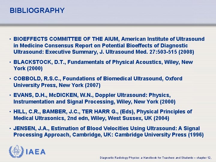 BIBLIOGRAPHY • BIOEFFECTS COMMITTEE OF THE AIUM, American Institute of Ultrasound in Medicine Consensus