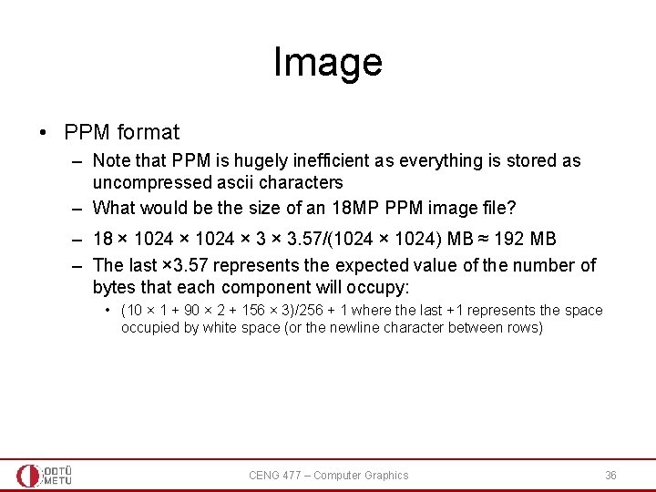 Image • PPM format – Note that PPM is hugely inefficient as everything is