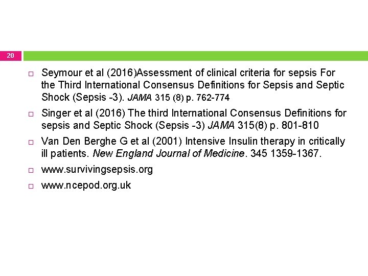 20 Seymour et al (2016)Assessment of clinical criteria for sepsis For the Third International