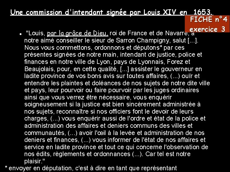 Une commission d'intendant signée par Louis XIV en 1653. FICHE n° 4 exercice 3 Une commission d'intendant signée par Louis XIV en 1653. FICHE n° 4 exercice 3