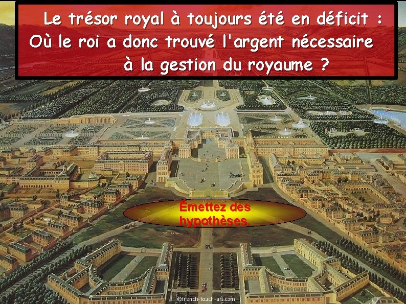 Le trésor royal à toujours été en déficit : Où le roi a donc Le trésor royal à toujours été en déficit : Où le roi a donc
