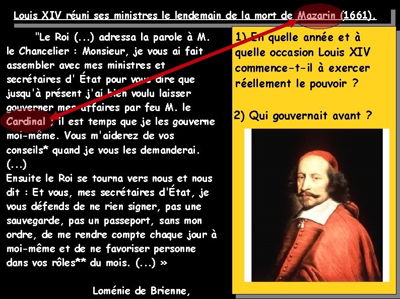 Louis XIV réuni ses ministres le lendemain de la mort de Mazarin (1661). "Le