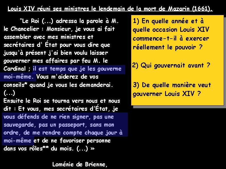 Louis XIV réuni ses ministres le lendemain de la mort de Mazarin (1661). "Le