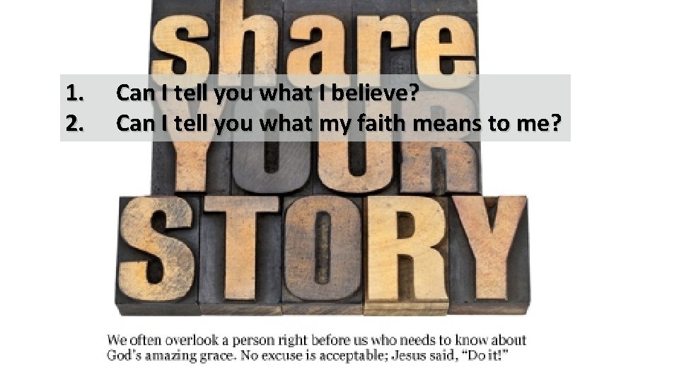 1. 2. Can I tell you what I believe? Can I tell you what