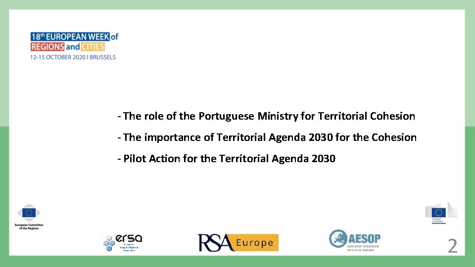 - The role of the Portuguese Ministry for Territorial Cohesion - The importance of