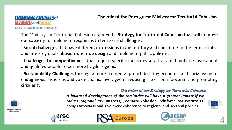 The role of the Portuguese Ministry for Territorial Cohesion The Ministry for Territorial Cohesion