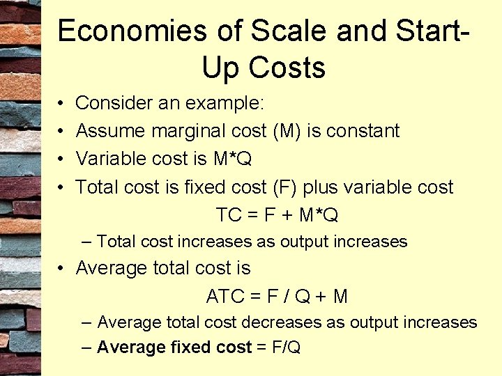 Economies of Scale and Start. Up Costs • • Consider an example: Assume marginal