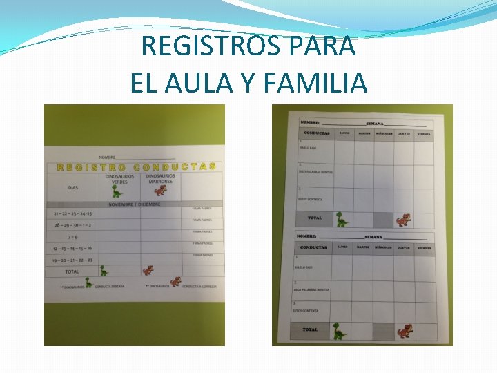 REGISTROS PARA EL AULA Y FAMILIA REGISTROS PARA EL AULA Y FAMILIA