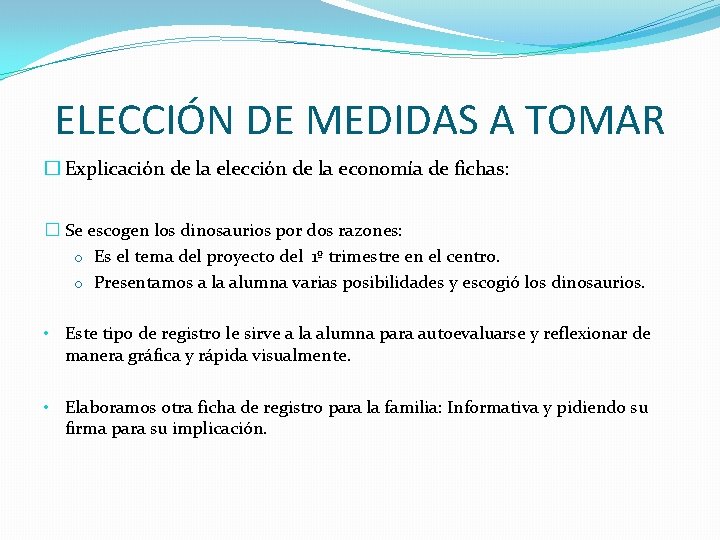 ELECCIÓN DE MEDIDAS A TOMAR � Explicación de la elección de la economía de ELECCIÓN DE MEDIDAS A TOMAR � Explicación de la elección de la economía de