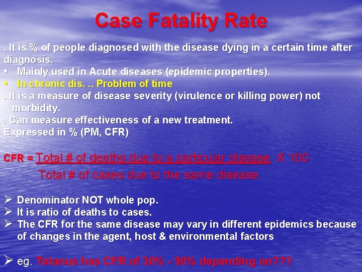 Case Fatality Rate. It is % of people diagnosed with the disease dying in