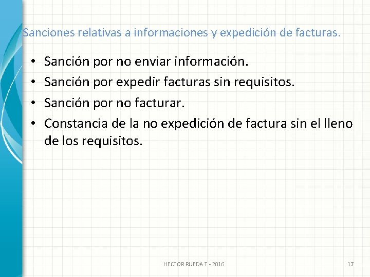 Sanciones relativas a informaciones y expedición de facturas. • • Sanción por no enviar