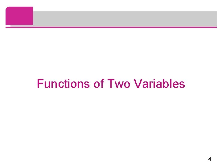 Functions of Two Variables 4 