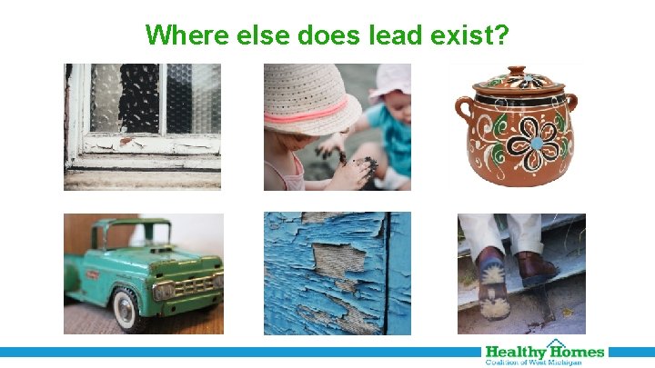 Where else does lead exist? 