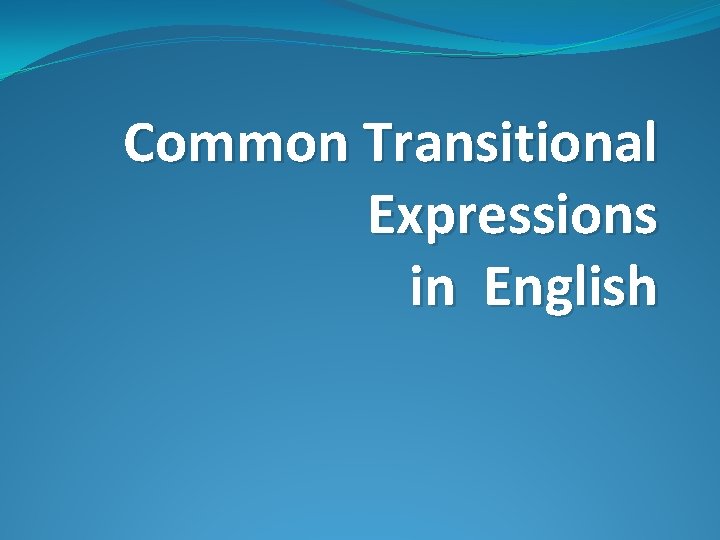 Common Transitional Expressions in English 