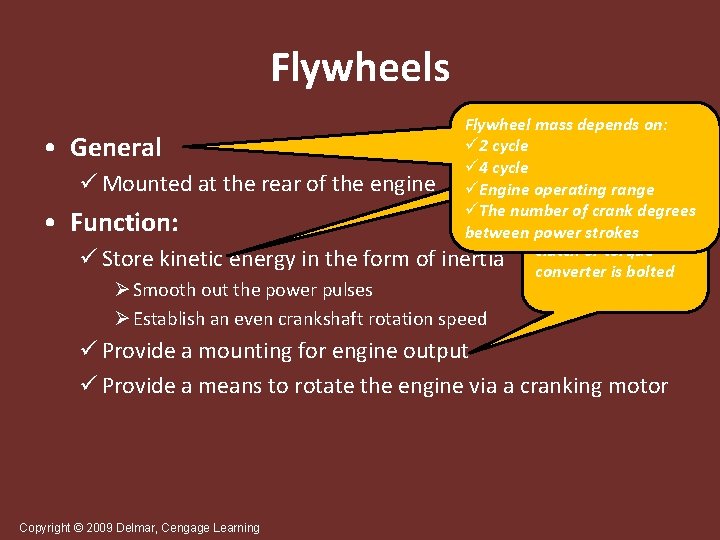 Flywheels • General ü Mounted at the rear of the engine • Function: ü