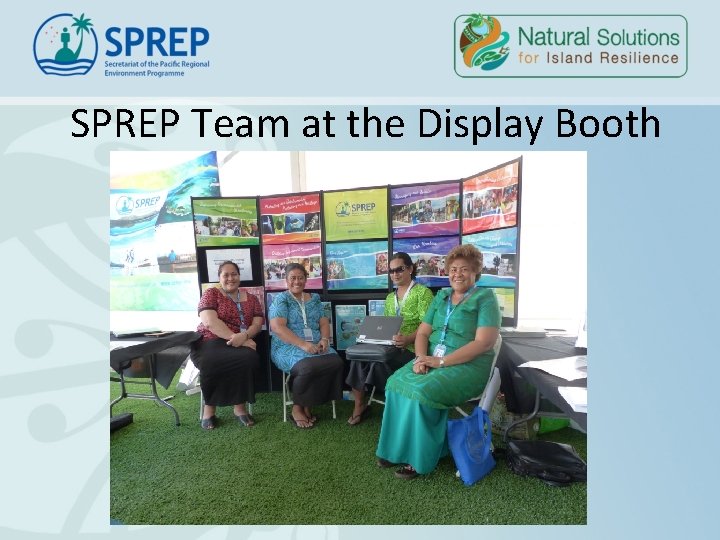 SPREP Team at the Display Booth SPREP Team at the Display Booth
