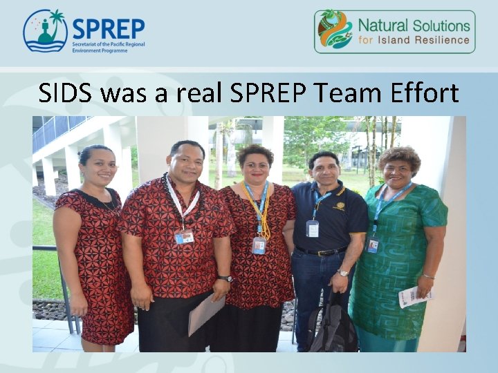 SIDS was a real SPREP Team Effort SIDS was a real SPREP Team Effort