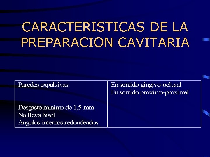 CARACTERISTICAS DE LA PREPARACION CAVITARIA 