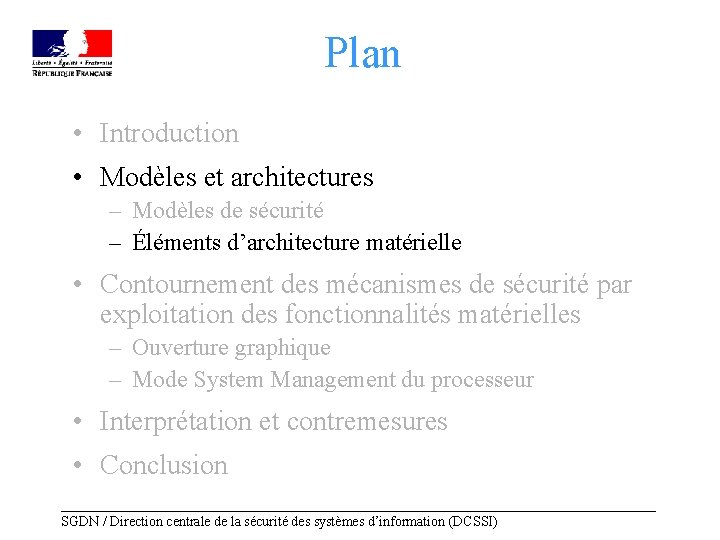 Plan • Introduction • Modèles et architectures – Modèles de sécurité – Éléments d’architecture