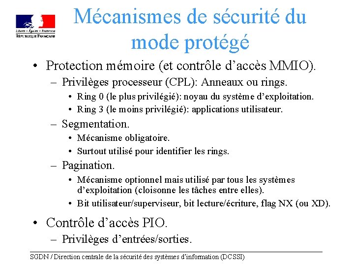 Mécanismes de sécurité du mode protégé • Protection mémoire (et contrôle d’accès MMIO). –