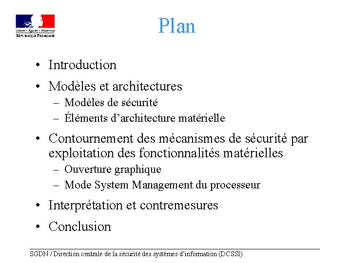 Plan • Introduction • Modèles et architectures – Modèles de sécurité – Éléments d’architecture