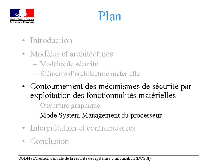 Plan • Introduction • Modèles et architectures – Modèles de sécurité – Éléments d’architecture