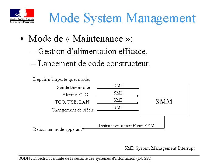 Mode System Management • Mode de « Maintenance » : – Gestion d’alimentation efficace.