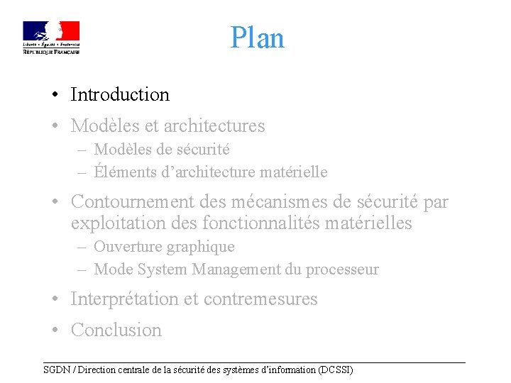 Plan • Introduction • Modèles et architectures – Modèles de sécurité – Éléments d’architecture