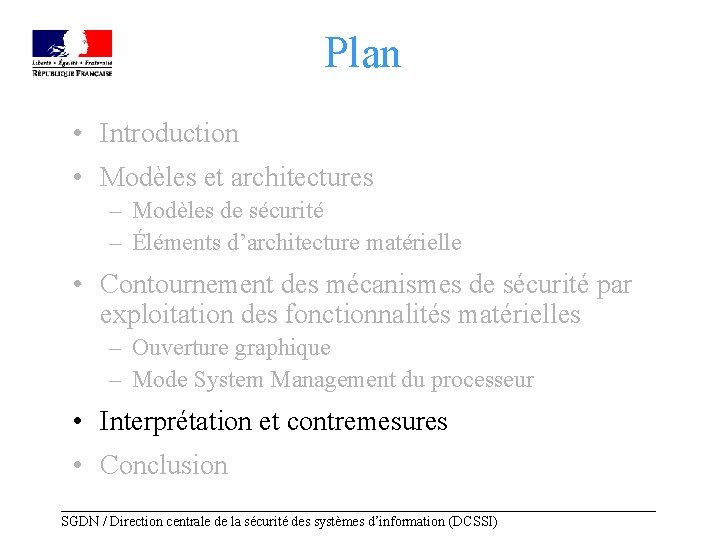 Plan • Introduction • Modèles et architectures – Modèles de sécurité – Éléments d’architecture